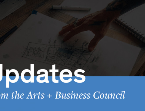 Updates from the Arts + Business Council – February